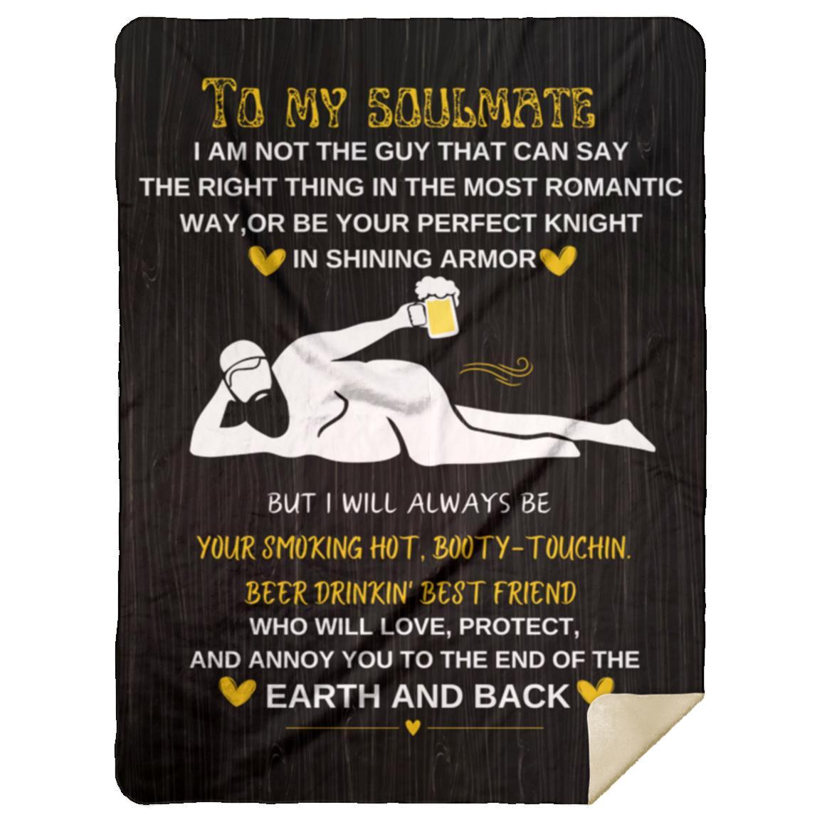 To My soulmate Lovingly Annoy You Blanket
