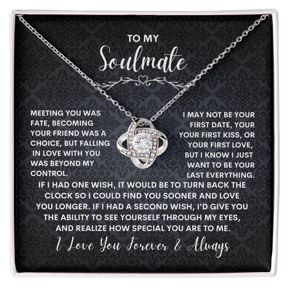 To My Soulmate - Love Knot Necklace- Soulmate/Wife